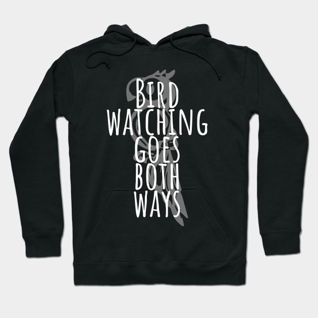 Bird Watching Goes Both Ways Hoodie by Little Designer